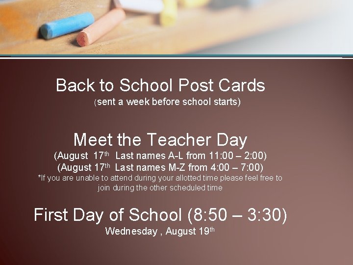 Back to School Post Cards (sent a week before school starts) Meet the Teacher