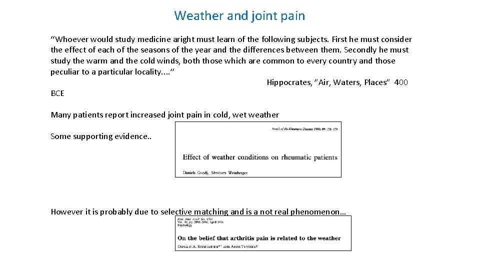 Weather and joint pain ‘‘Whoever would study medicine aright must learn of the following