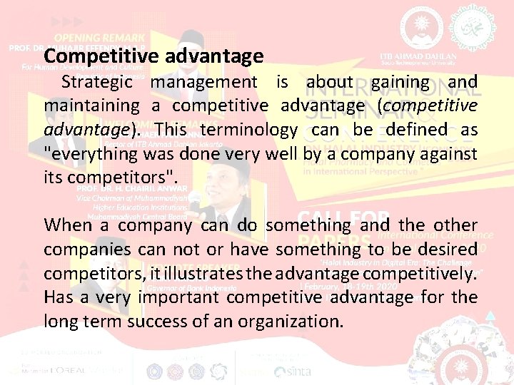 Competitive advantage Strategic management is about gaining and maintaining a competitive advantage (competitive advantage).