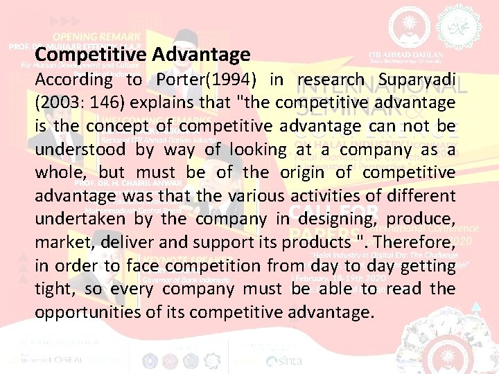 Competitive Advantage According to Porter(1994) in research Suparyadi (2003: 146) explains that "the competitive