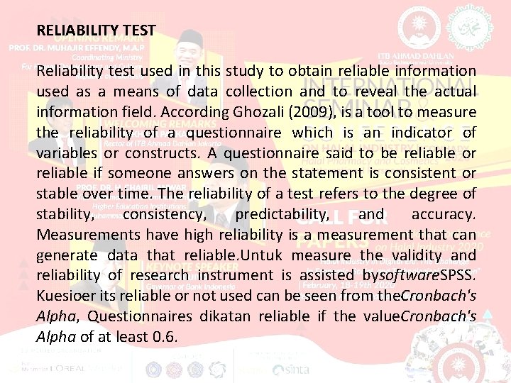 RELIABILITY TEST Reliability test used in this study to obtain reliable information used as