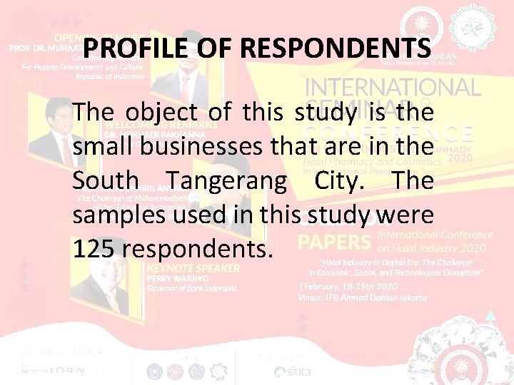 PROFILE OF RESPONDENTS The object of this study is the small businesses that are