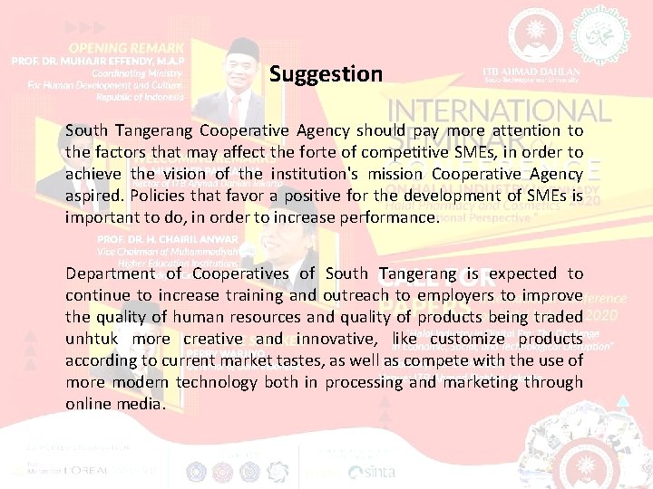 Suggestion South Tangerang Cooperative Agency should pay more attention to the factors that may