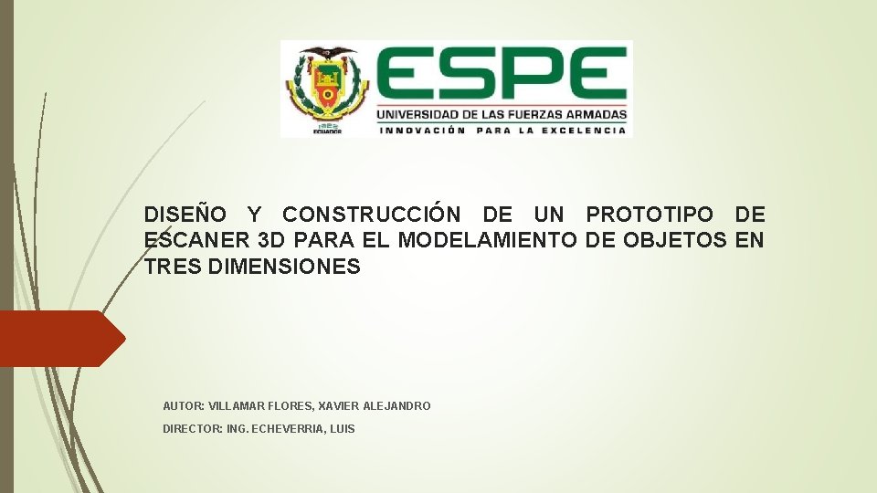 DISEÑO Y CONSTRUCCIÓN DE UN PROTOTIPO DE ESCANER 3 D PARA EL MODELAMIENTO DE
