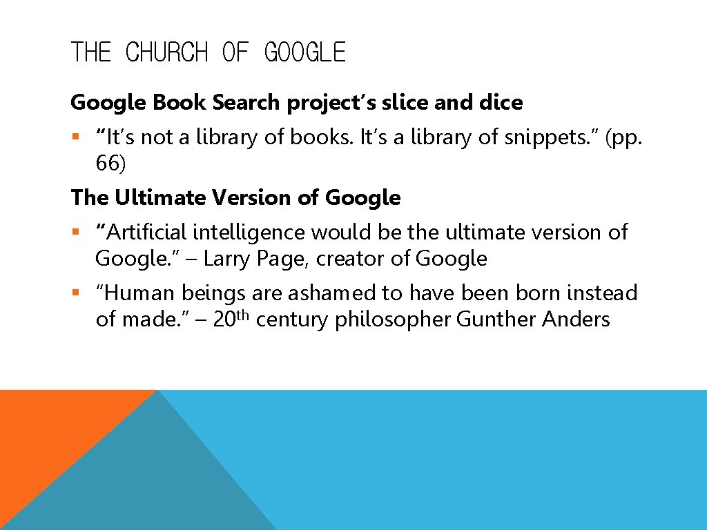 THE CHURCH OF GOOGLE Google Book Search project’s slice and dice § “It’s not