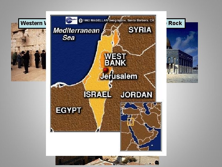 Western Wall or Wailing Wall Dome of the Rock Church of the Holy Sepulchre Western Wall or Wailing Wall Dome of the Rock Church of the Holy Sepulchre