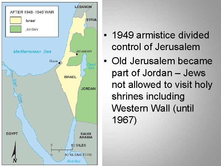 • 1949 armistice divided control of Jerusalem • Old Jerusalem became part of • 1949 armistice divided control of Jerusalem • Old Jerusalem became part of