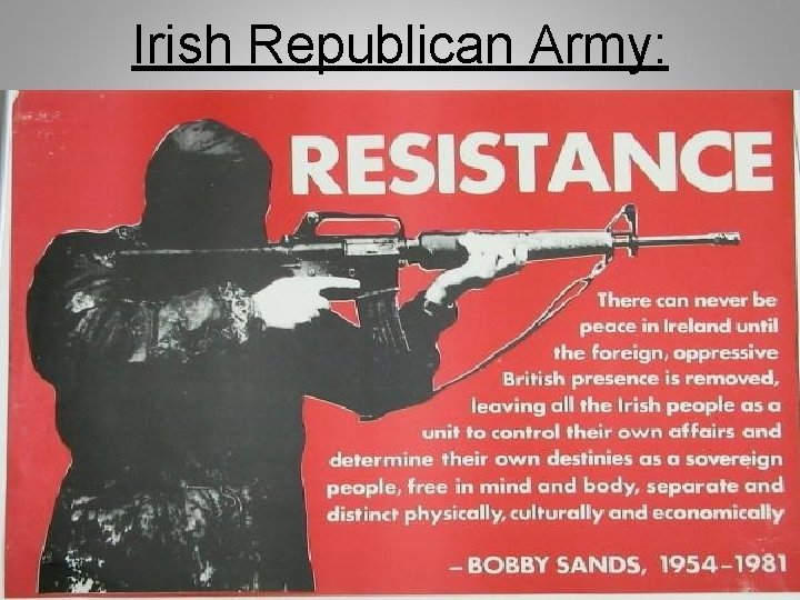 Irish Republican Army: Irish Republican Army: