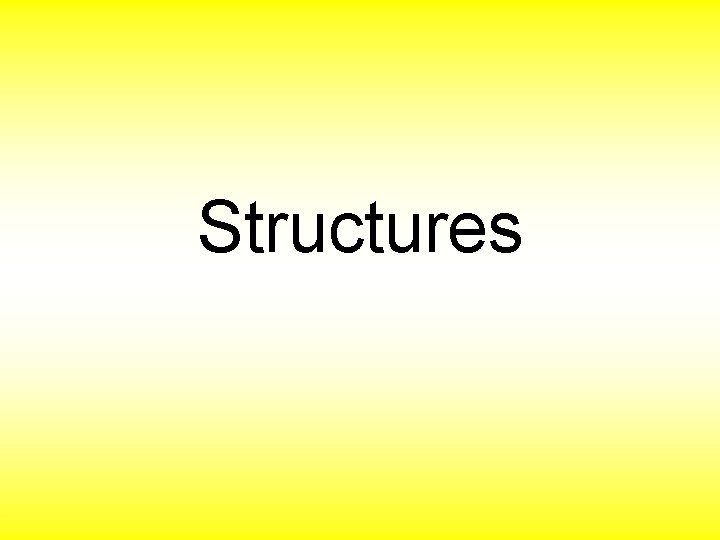 Structures 