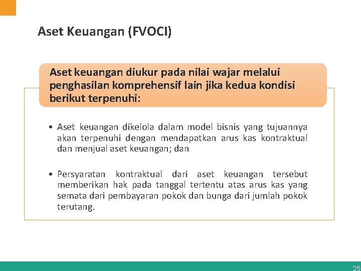 Aset Keuangan (FVOCI) Aset keuangan diukur pada nilai wajar melalui penghasilan komprehensif lain jika