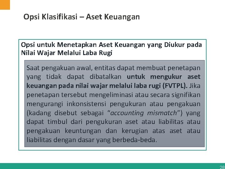 Opsi Klasifikasi – Aset Keuangan Opsi untuk Menetapkan Aset Keuangan yang Diukur pada Nilai