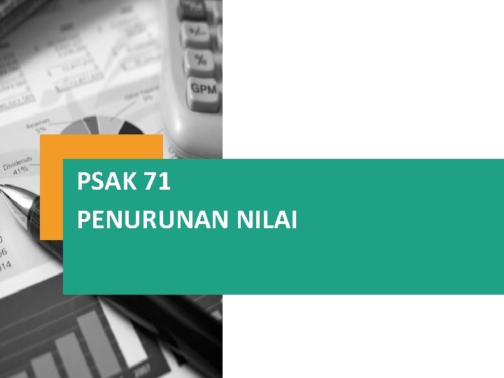 PSAK 71 PENURUNAN NILAI 42 