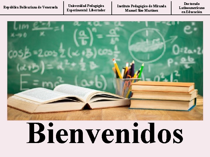 República Bolivariana de Venezuela Universidad Pedagógica Experimental Libertador Instituto Pedagógico de Miranda Manuel Siso