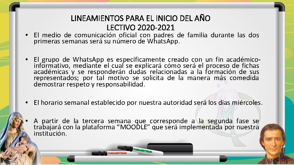 LINEAMIENTOS PARA EL INICIO DEL AÑO LECTIVO 2020 -2021 • El medio de comunicación