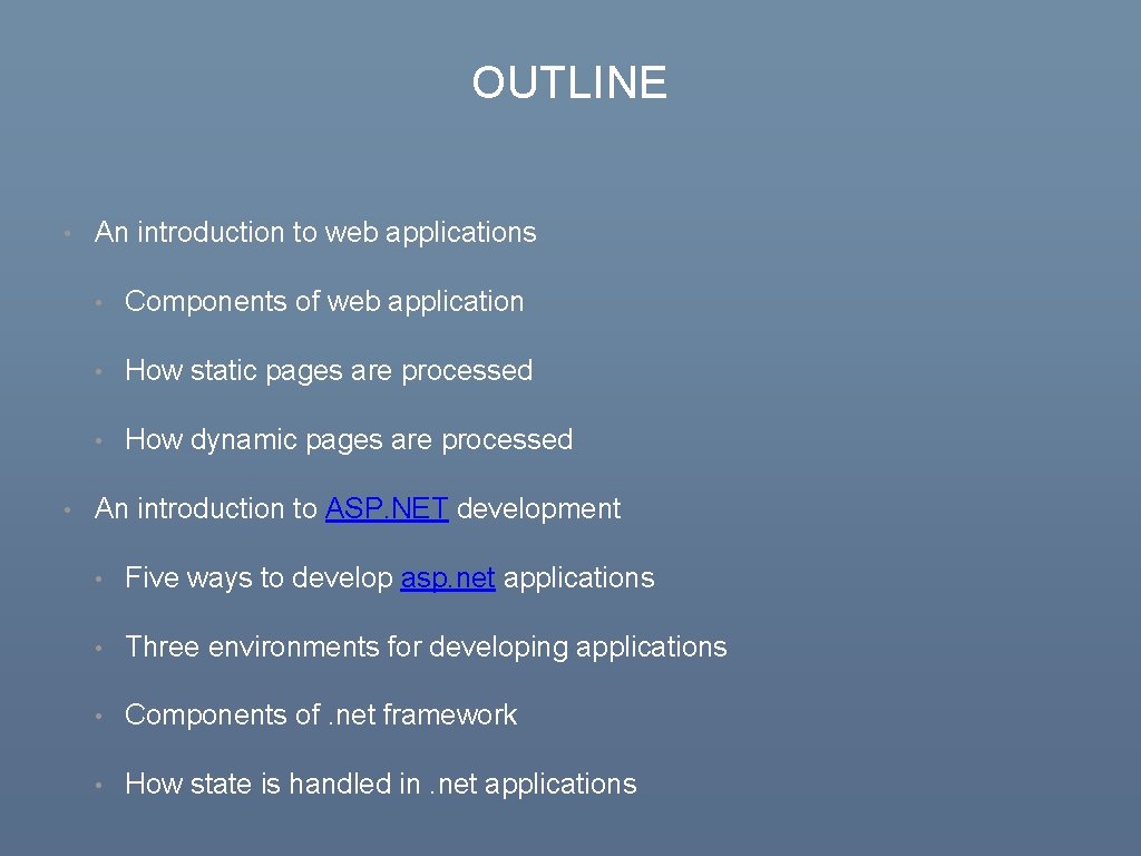 OUTLINE • • An introduction to web applications • Components of web application •