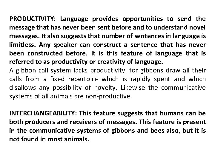PRODUCTIVITY: Language provides opportunities to send the message that has never been sent before