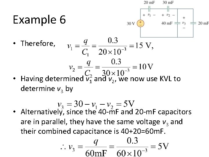 Example 6 • Therefore, • Having determined v 1 and v 2, we now
