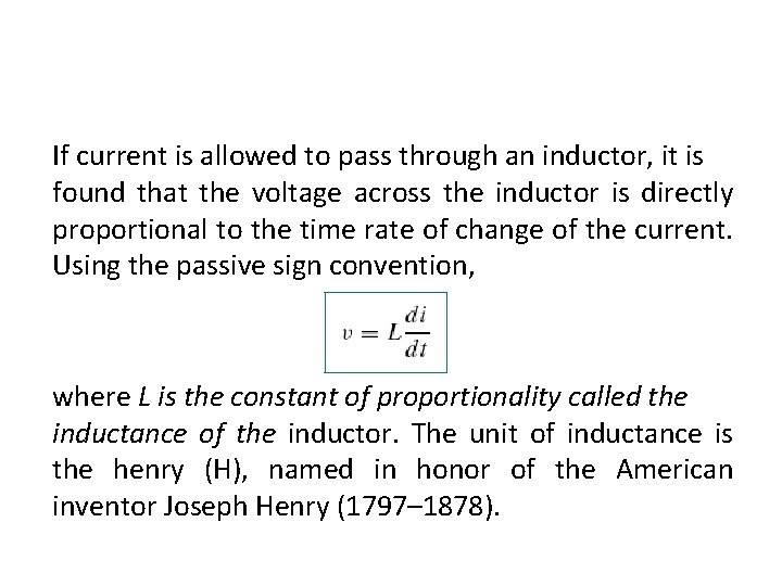 If current is allowed to pass through an inductor, it is found that the