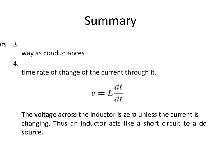 Summary ors 3. 4. way as conductances. time rate of change of the current