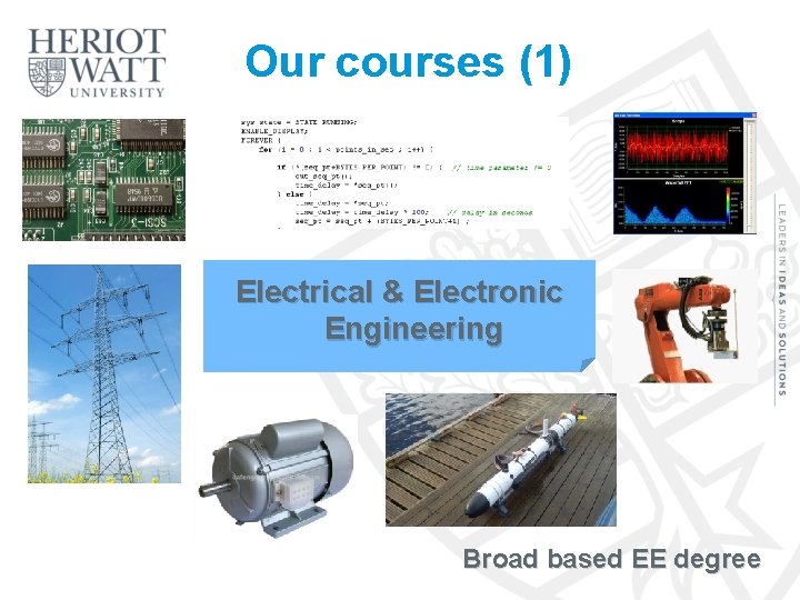 Our courses (1) Electrical & Electronic Engineering Broad based EE degree 