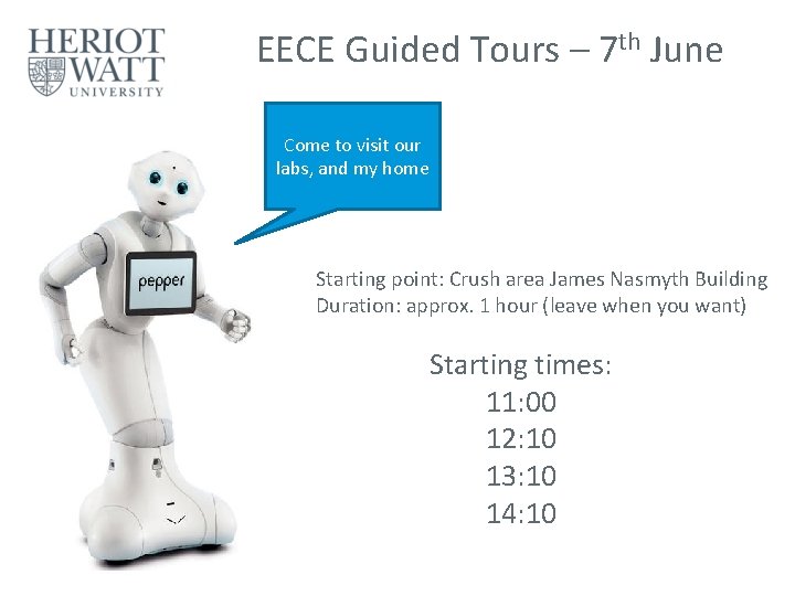 EECE Guided Tours – 7 th June Come to visit our labs, and my