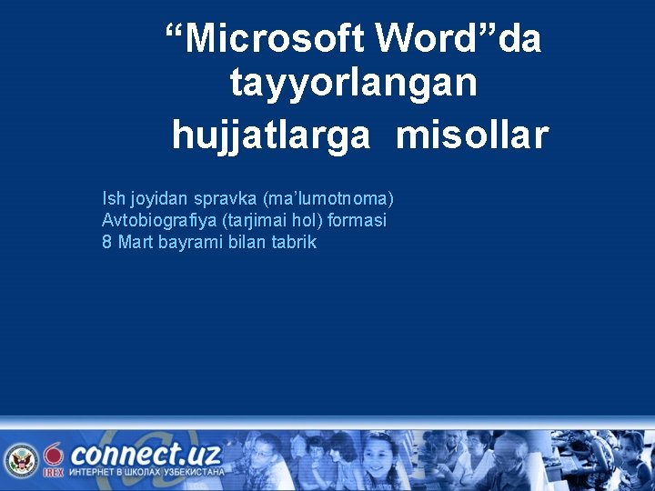 “Microsoft Word”da tayyorlangan hujjatlarga misollar Ish joyidan spravka (ma’lumotnoma) Avtobiografiya (tarjimai hol) formasi 8