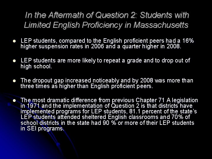In the Aftermath of Question 2: Students with Limited English Proficiency in Massachusetts l