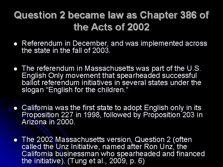 Question 2 became law as Chapter 386 of the Acts of 2002 l Referendum