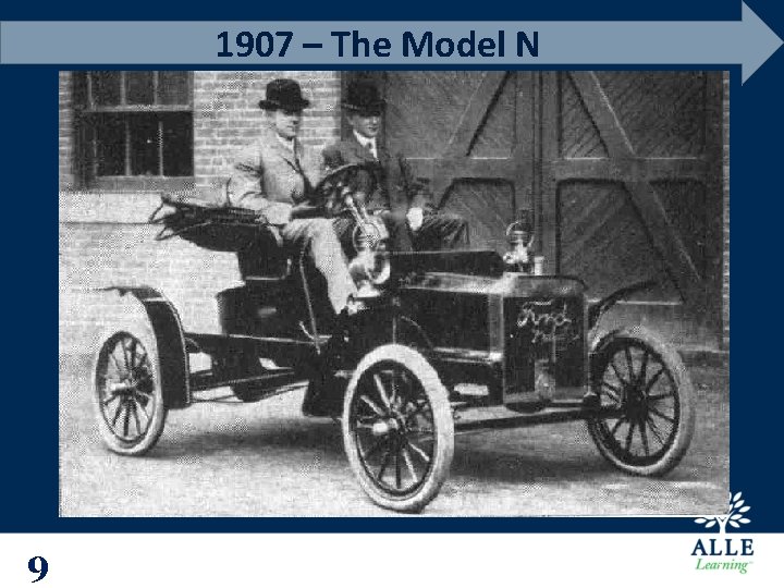 1907 – The Model N 9 9 