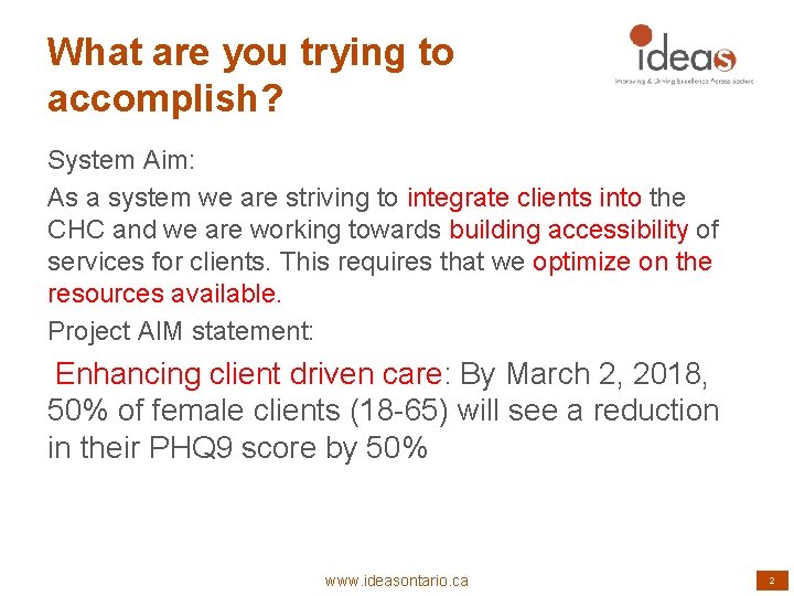 What are you trying to accomplish? System Aim: As a system we are striving