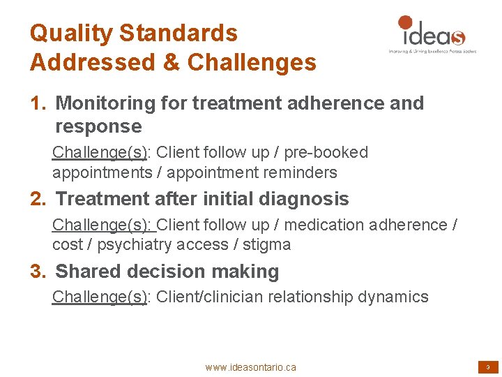 Quality Standards Addressed & Challenges 1. Monitoring for treatment adherence and response Challenge(s): Client