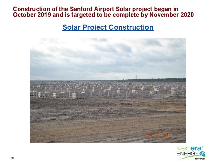 Construction of the Sanford Airport Solar project began in October 2019 and is targeted