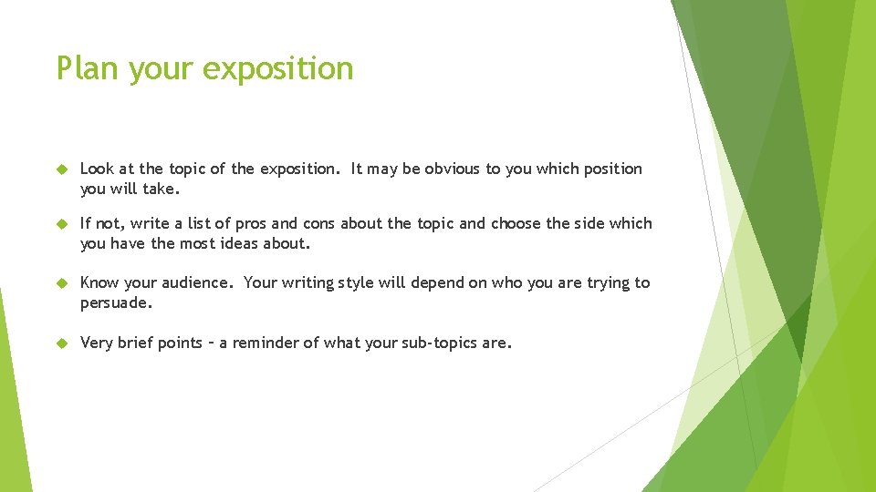 Plan your exposition Look at the topic of the exposition. It may be obvious