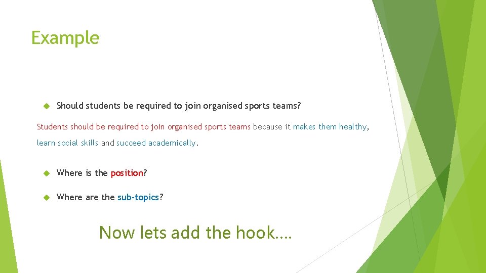 Example Should students be required to join organised sports teams? Students should be required