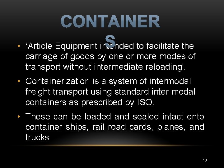  • ‘Article Equipment intended to facilitate the carriage of goods by one or