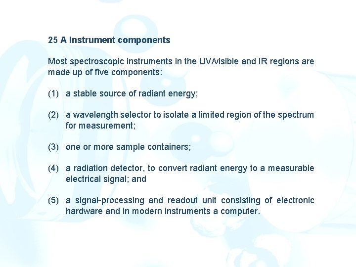 25 A Instrument components Most spectroscopic instruments in the UV/visible and IR regions are 25 A Instrument components Most spectroscopic instruments in the UV/visible and IR regions are