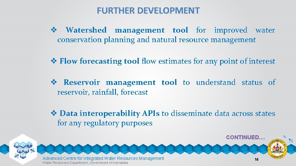 FURTHER DEVELOPMENT v Watershed management tool for improved water conservation planning and natural resource