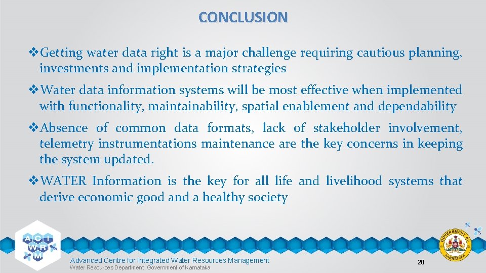 CONCLUSION v. Getting water data right is a major challenge requiring cautious planning, investments