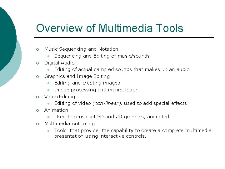 Overview of Multimedia Tools ¡ ¡ ¡ Music Sequencing and Notation l Sequencing and