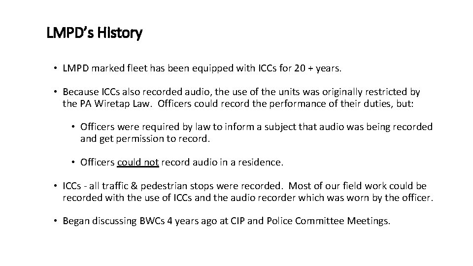 LMPD’s History • LMPD marked fleet has been equipped with ICCs for 20 +