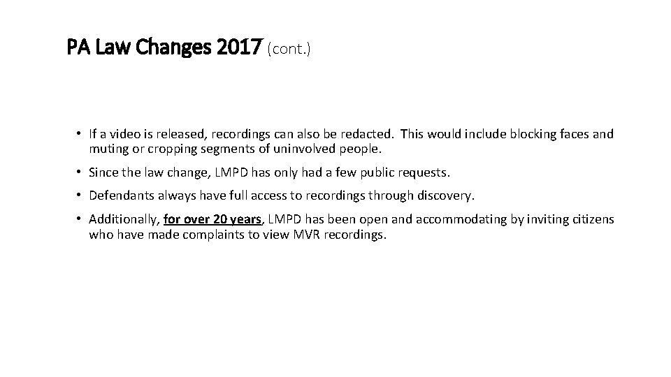 PA Law Changes 2017 (cont. ) • If a video is released, recordings can