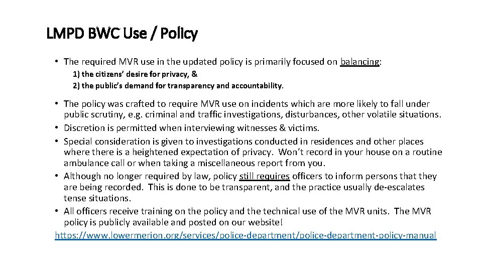 LMPD BWC Use / Policy • The required MVR use in the updated policy