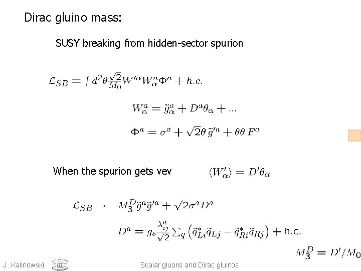 Dirac gluino mass: SUSY breaking from hidden-sector spurion When the spurion gets vev J.