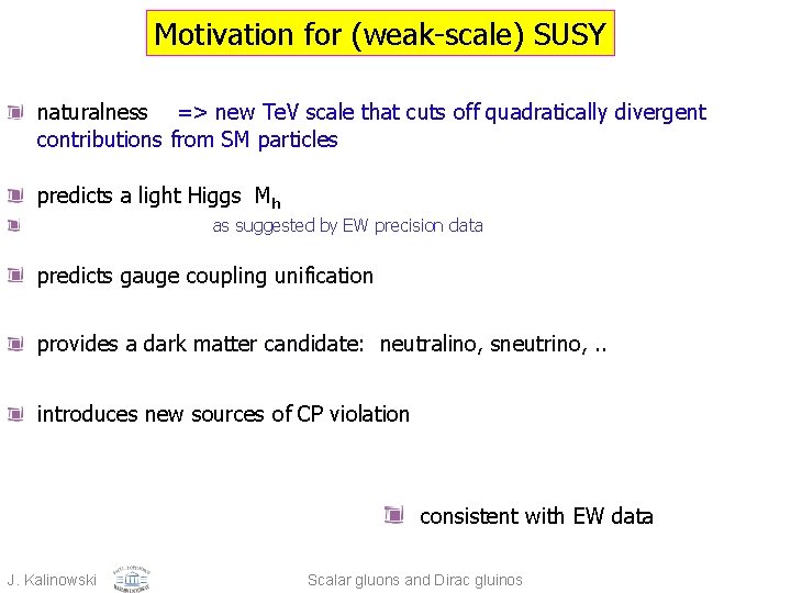 Motivation for (weak-scale) SUSY naturalness => new Te. V scale that cuts off quadratically