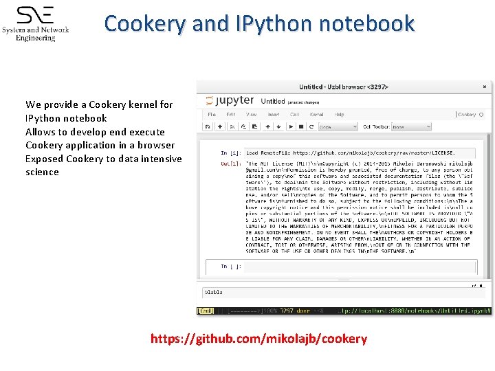 Cookery and IPython notebook � � � We provide a Cookery kernel for IPython