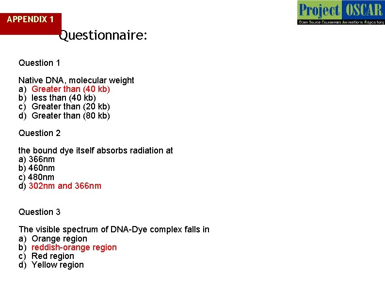 APPENDIX 1 Questionnaire: Question 1 Native DNA, molecular weight a) Greater than (40 kb)