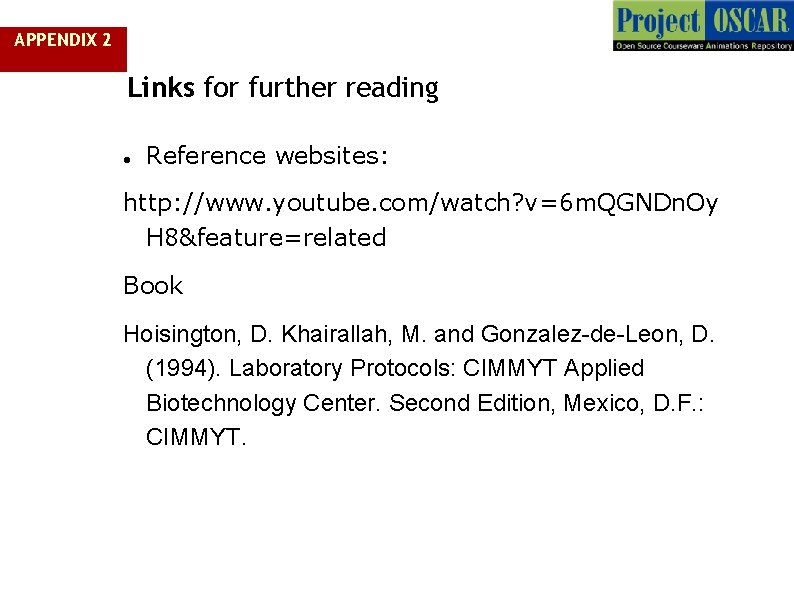 APPENDIX 2 Links for further reading Reference websites: http: //www. youtube. com/watch? v=6 m.