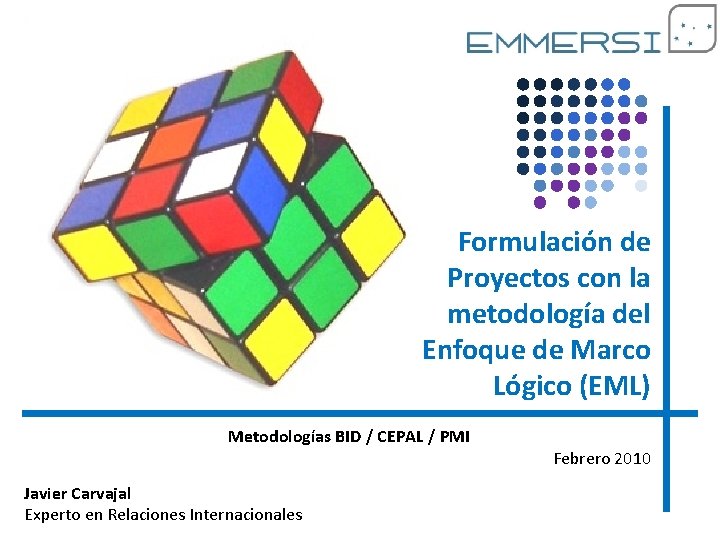 Formulación de Proyectos con la metodología del Enfoque de Marco Lógico (EML) Metodologías BID