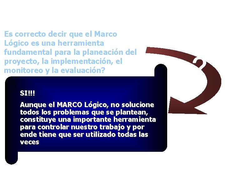 Es correcto decir que el Marco Lógico es una herramienta fundamental para la planeación