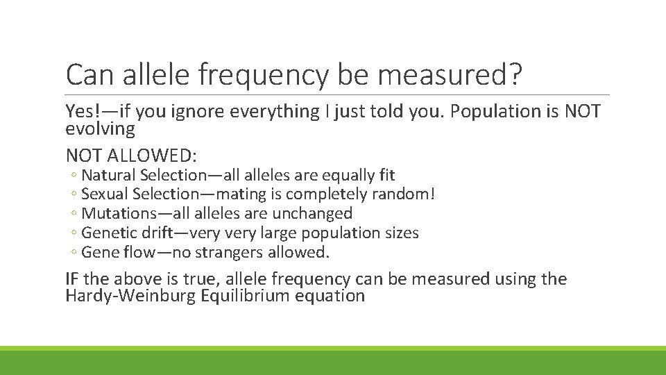 Can allele frequency be measured? Yes!—if you ignore everything I just told you. Population Can allele frequency be measured? Yes!—if you ignore everything I just told you. Population